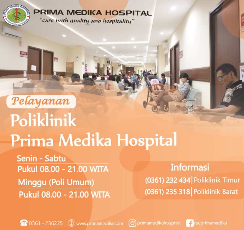 Hi Sahabat Prima, Yuk cek Layanan Poliklinik Spesialis serta Umum tersedia pada jam apa saja !